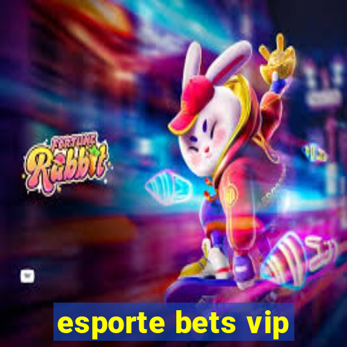 esporte bets vip